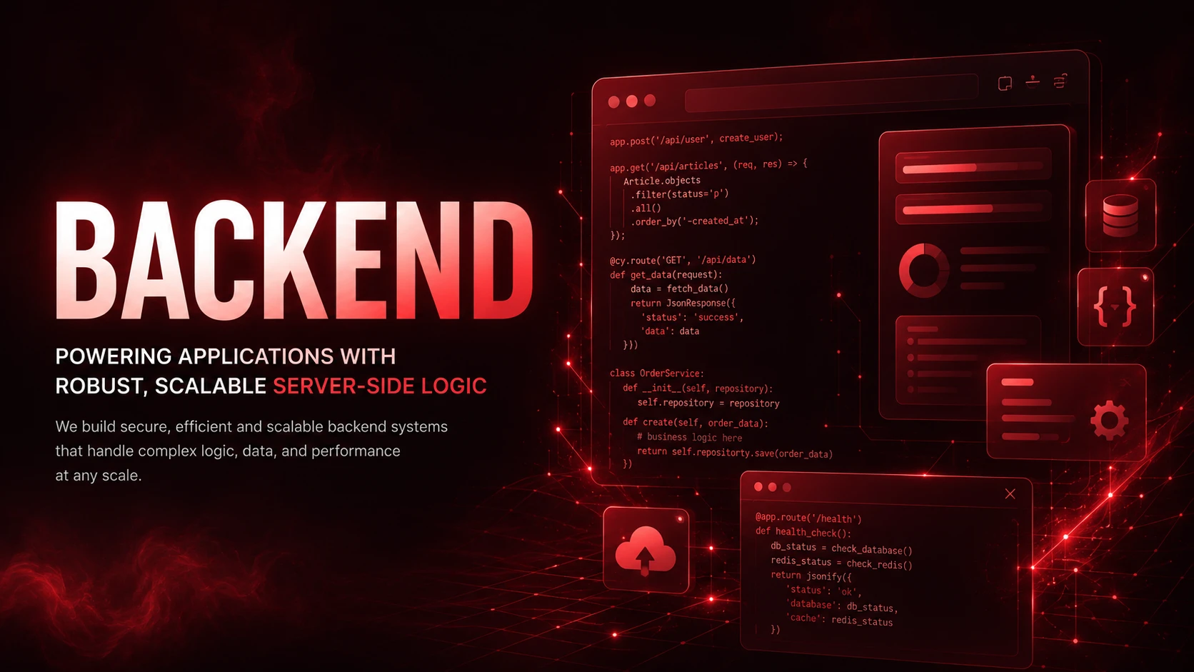 Backend — powering applications with robust, scalable server-side logic across Node.js, Python (Django, Flask), PHP (Laravel), Java (Spring) and more.
